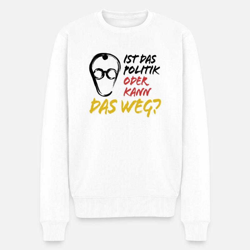 Merz - Ist das Politik oder kann das weg - Männer Premium Bio Pullover - Weiß