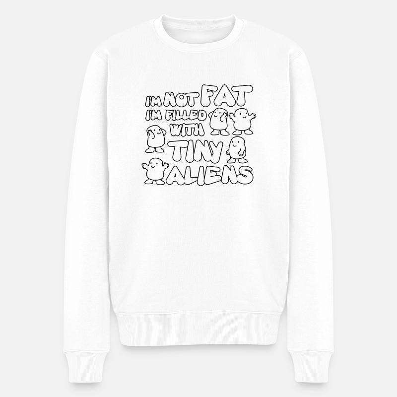 I'm not fat I'm filled with tiny aliens - Pull Premium bio Homme - blanc