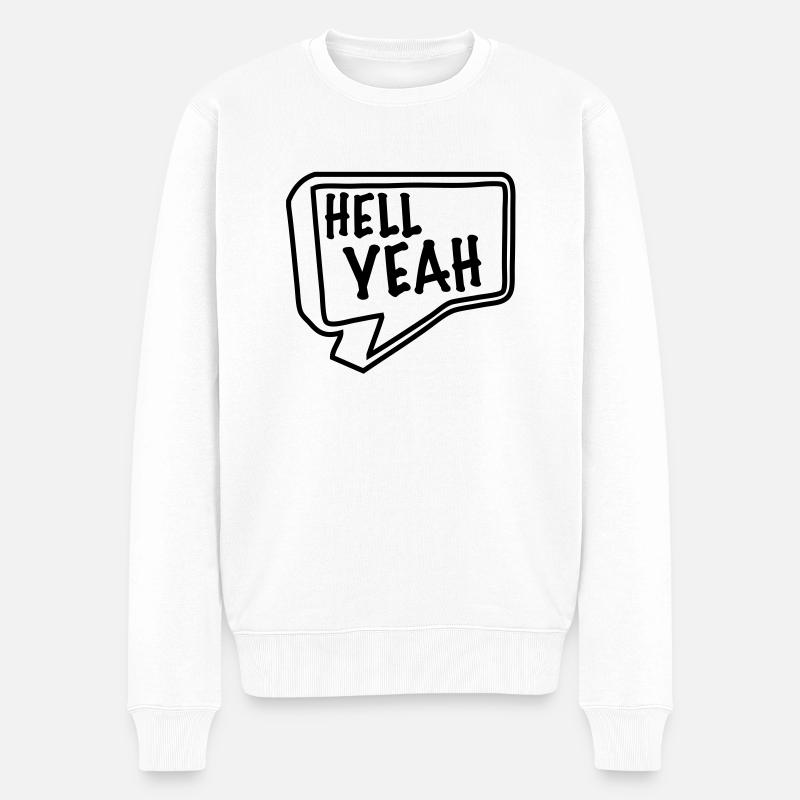hell yeah - Männer Premium Bio Pullover - Weiß