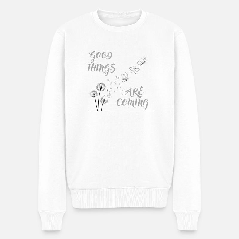 Good things are coming - Motivationsspruch - Männer Premium Bio Pullover - Weiß