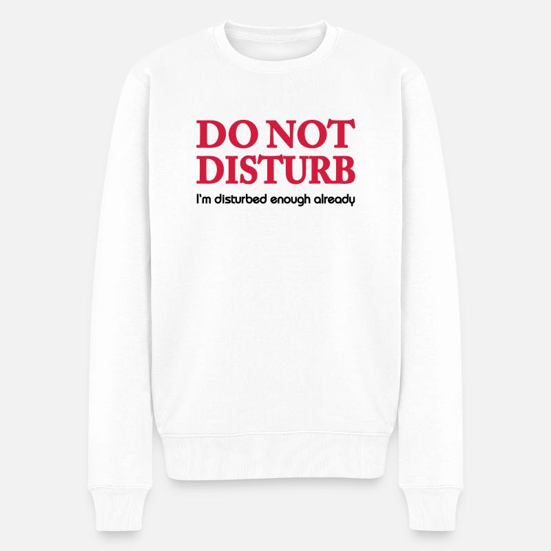 Do not disturb! - Männer Premium Bio Pullover - Weiß