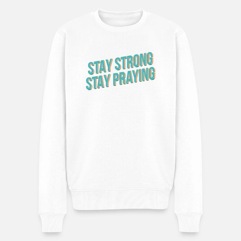 Bleib stark, bleib beten - Männer Premium Bio Pullover - Weiß