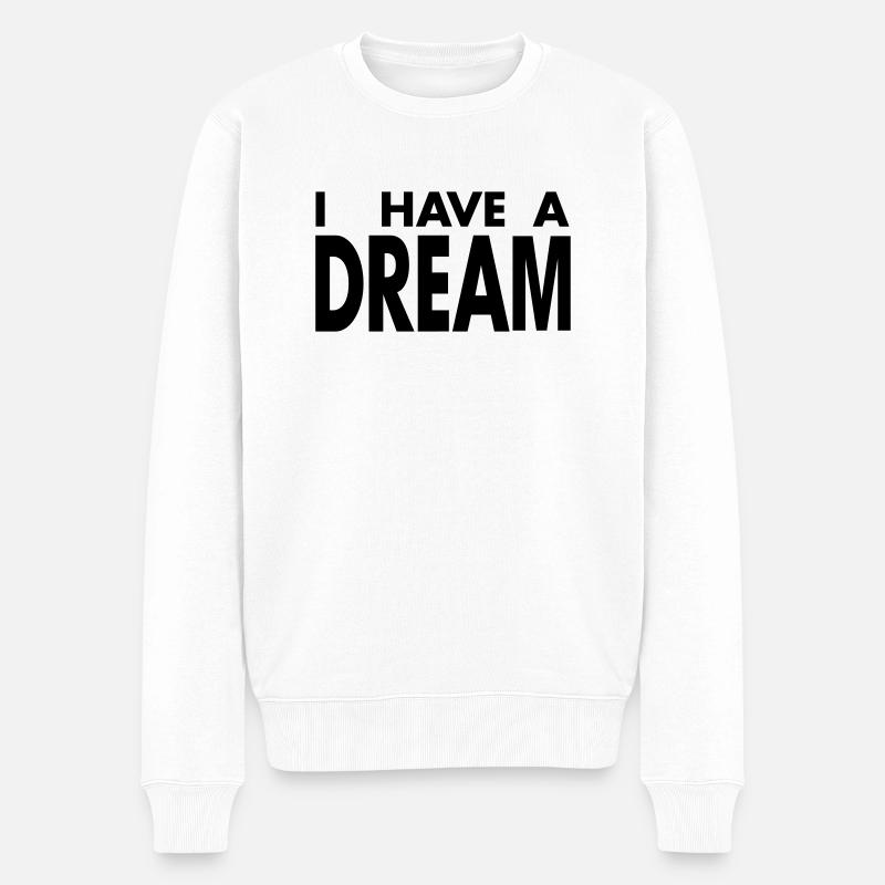I HAVE A DREAM - Pull Premium bio Homme - blanc