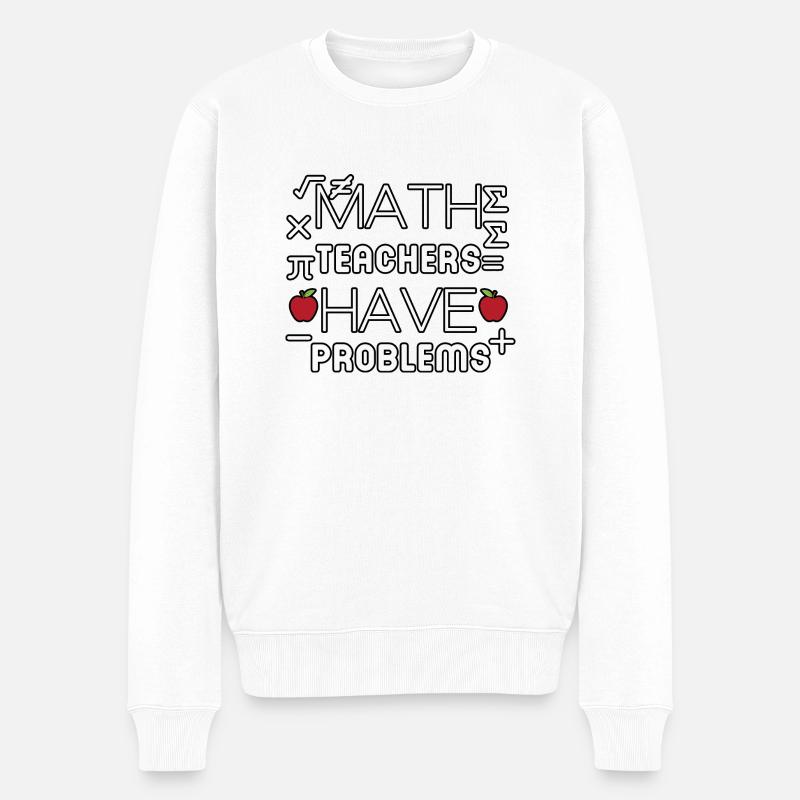 math teachers have problems - Men's Premium Organic Jumper - white