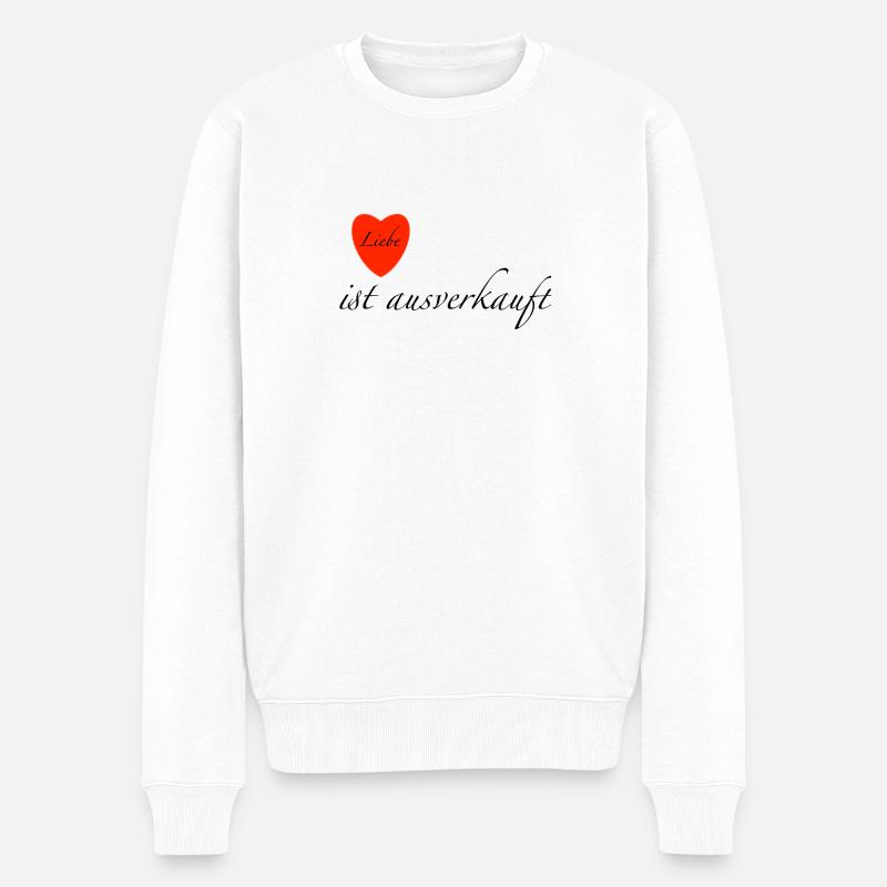 liebe ist ausverkauft - Männer Premium Bio Pullover - Weiß