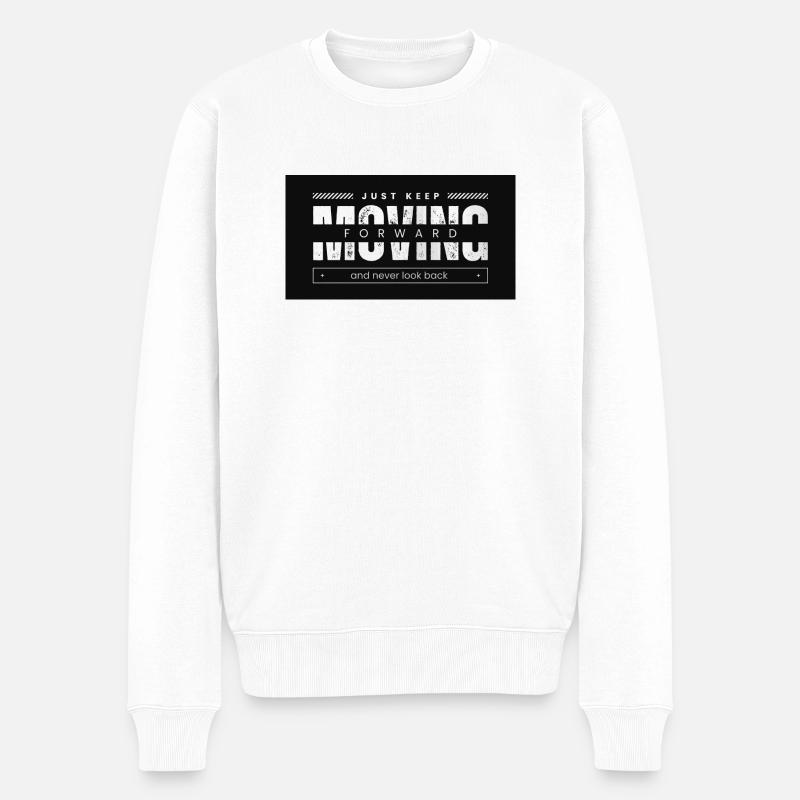 Just keep moving foreward - Männer Premium Bio Pullover - Weiß