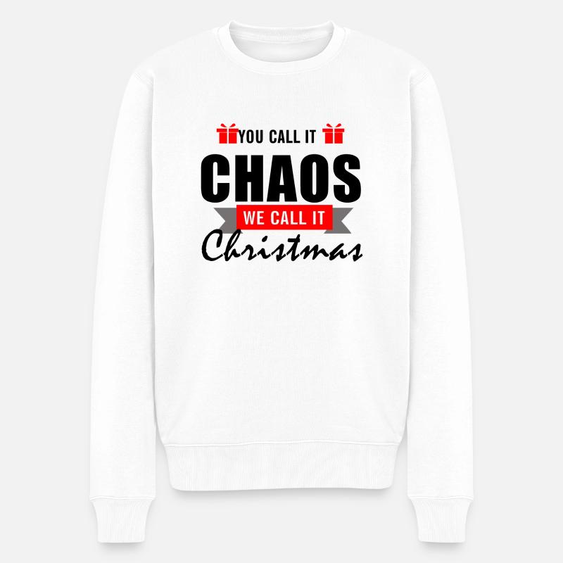 You call it Chaos - We call it Christmas - Männer Premium Bio Pullover - Weiß