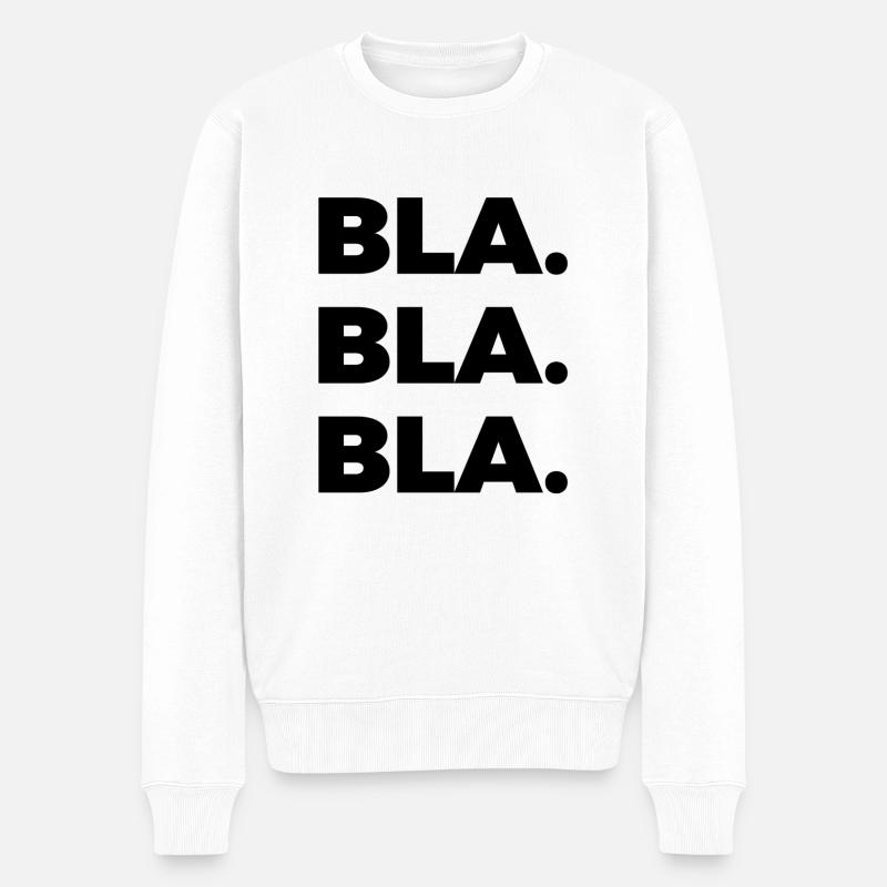 BlaBlaBla - Männer Premium Bio Pullover - Weiß