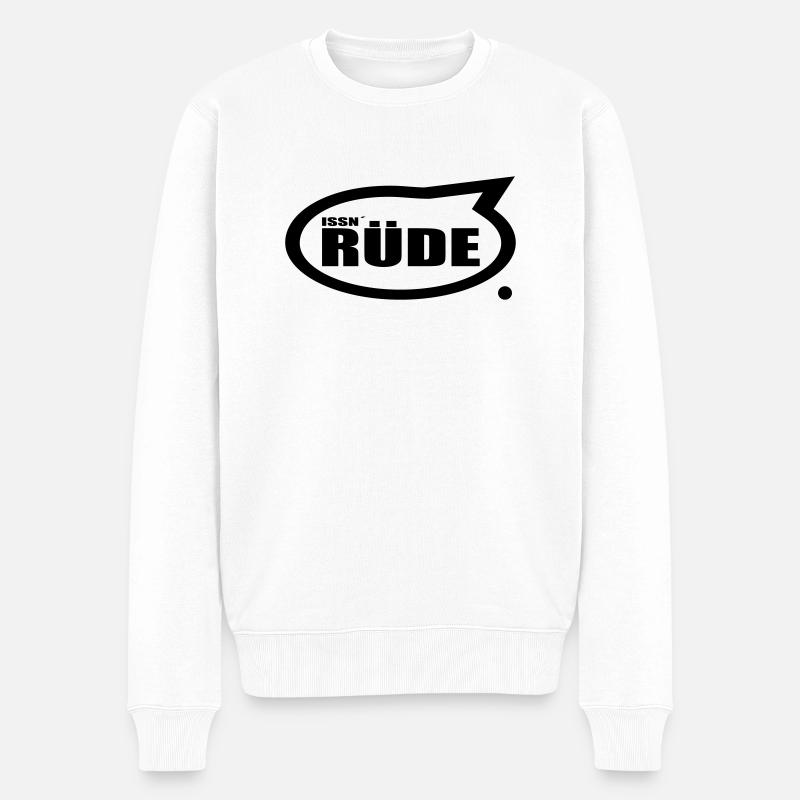 ISSN RÜDE lustiger Hundespruch Hunde Spruch Hund - Männer Premium Bio Pullover - Weiß