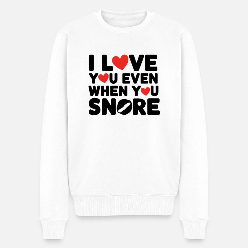 Ich liebe dich, auch wenn du schnarchst - Männer Premium Bio Pullover - Weiß