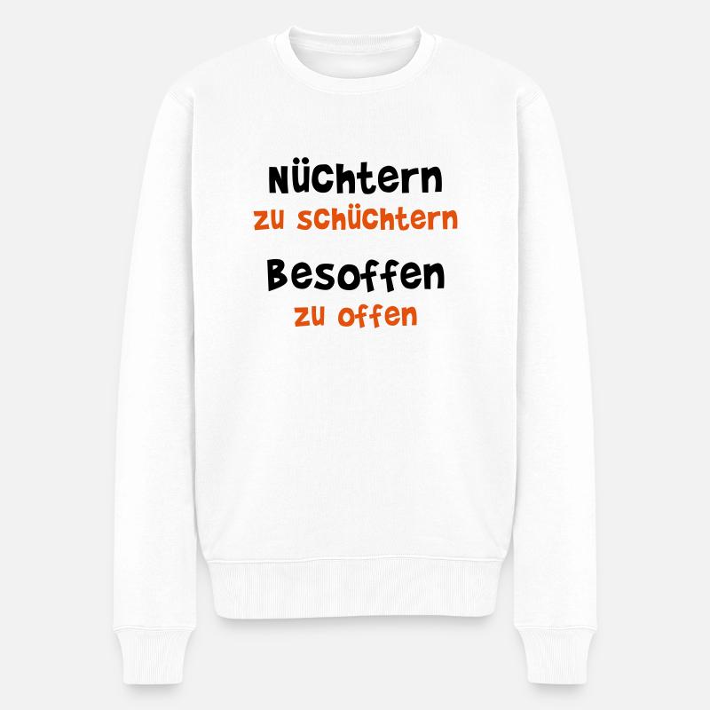Nüchtern zu schüchtern - Männer Premium Bio Pullover - Weiß