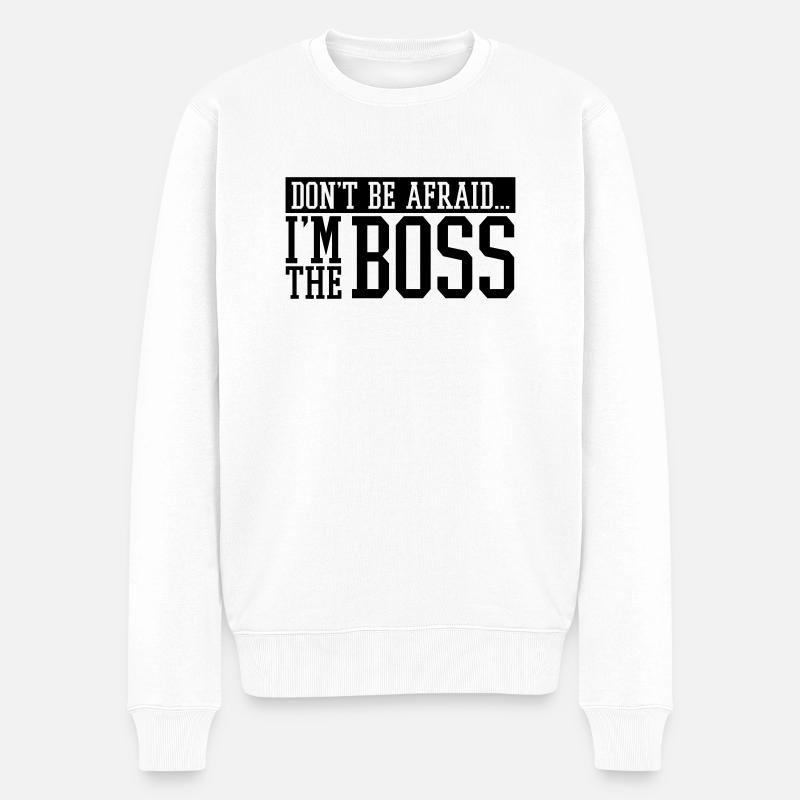 dont_be_afraid_im_the_boss_f1 - Pull Premium bio Homme - blanc