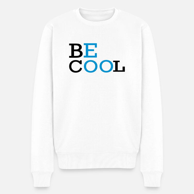 BE COOL Text-Logo - Männer Premium Bio Pullover - Weiß
