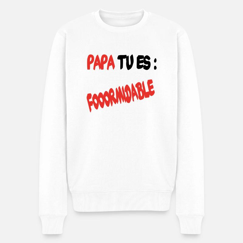 Papa tu es formidable - Pull Premium bio Homme - blanc