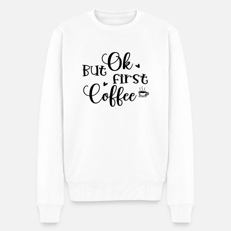 Ok mais premier café - Pull Premium bio Homme - blanc
