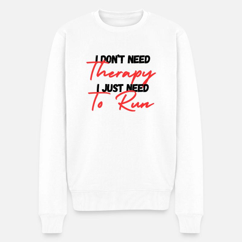 I don t need Therapy - Pull Premium bio Homme - blanc