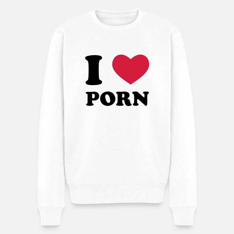 I Love Porn - Männer Premium Bio Pullover - Weiß