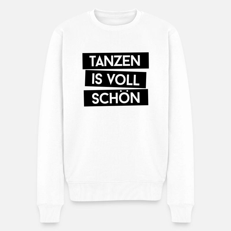Tanzen is voll schön - Männer Premium Bio Pullover - Weiß