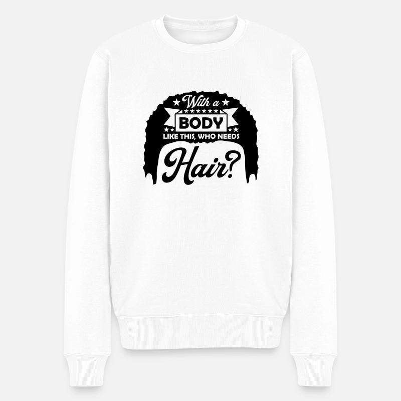 Who Needs Hair Spruch - Männer Premium Bio Pullover - Weiß