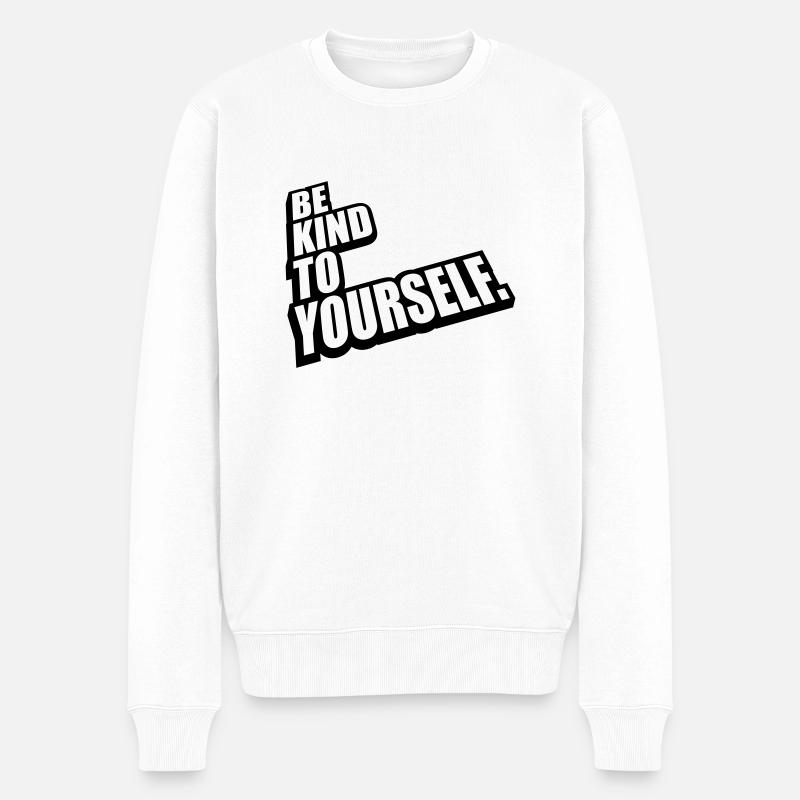 soyez gentil avec vous-même - Pull Premium bio Homme - blanc