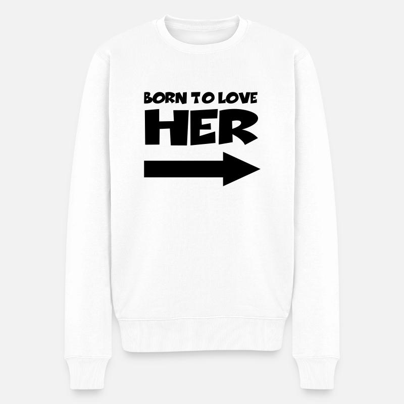 Born to love her - Pull Premium bio Homme - blanc