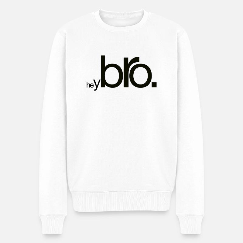 Hey Bro - Männer Premium Bio Pullover - Weiß