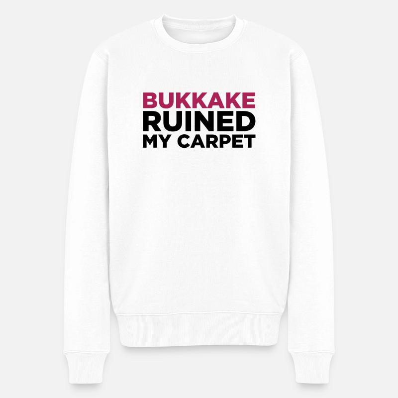 Bukkake a ruiné mon tapis! - Pull Premium bio Homme - blanc