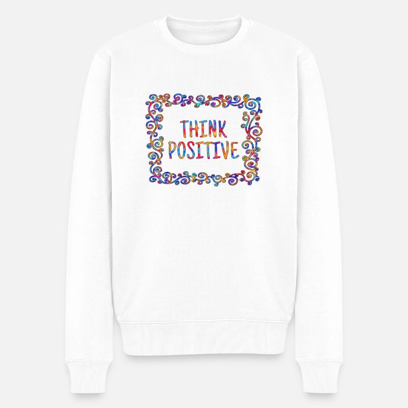 Pensez positif, cool, dictons, pensée positive - Pull Premium bio Homme - blanc