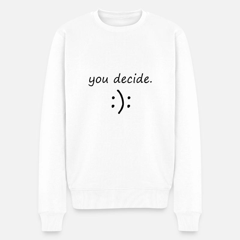 You Decide - Männer Premium Bio Pullover - Weiß