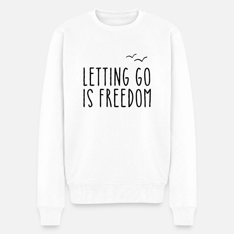 Letting Go Is Freedom - Männer Premium Bio Pullover - Weiß