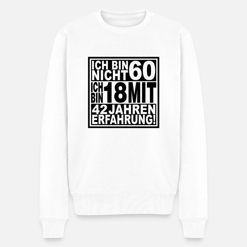 Ich bin nicht 60 ... - Männer Premium Bio Pullover - Weiß