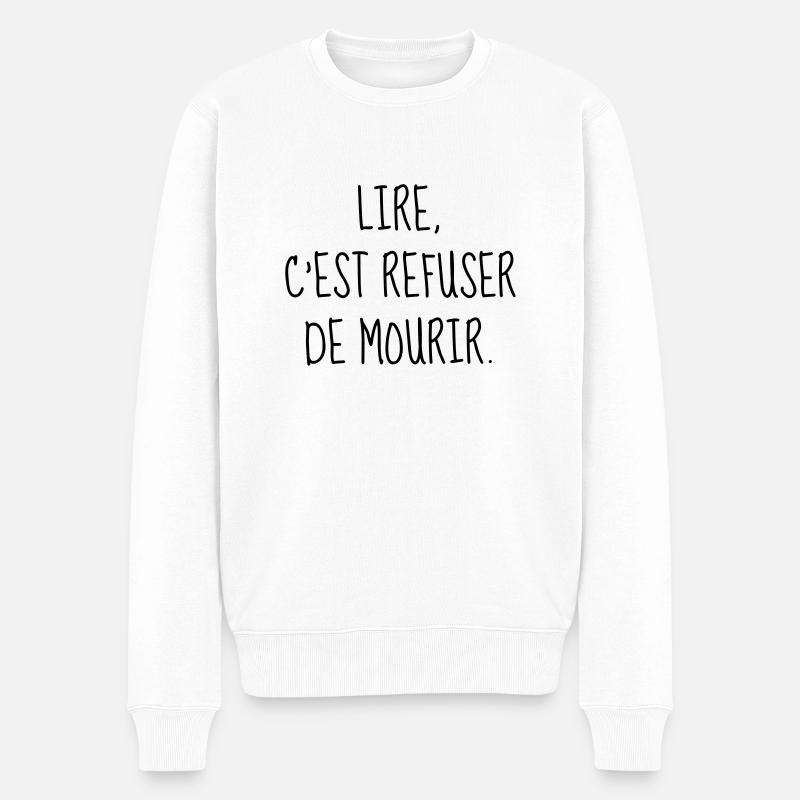 Lire - Lecture - Citation - Humour - Comique - Fun - Pull Premium bio Homme - blanc