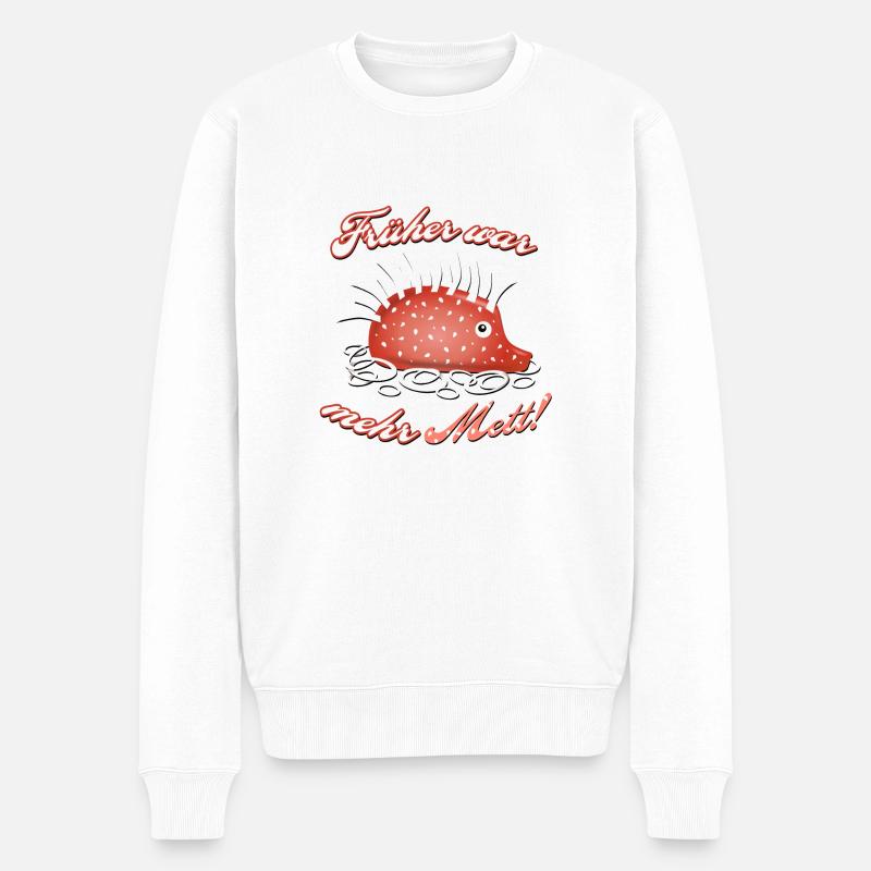 Früher war mehr Mett! - Männer Premium Bio Pullover - Weiß