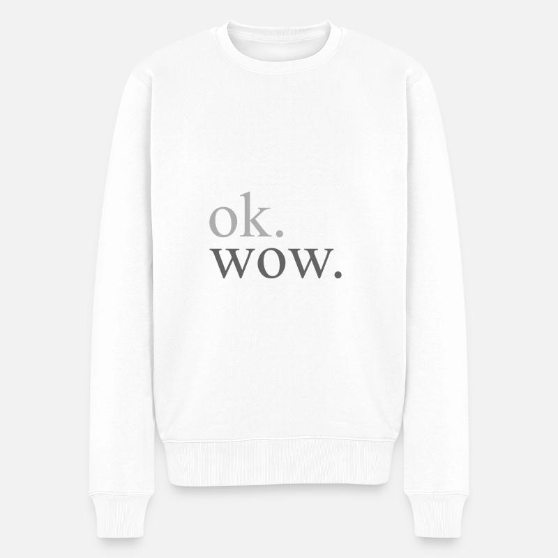 ok. wow. - Pull Premium bio Homme - blanc