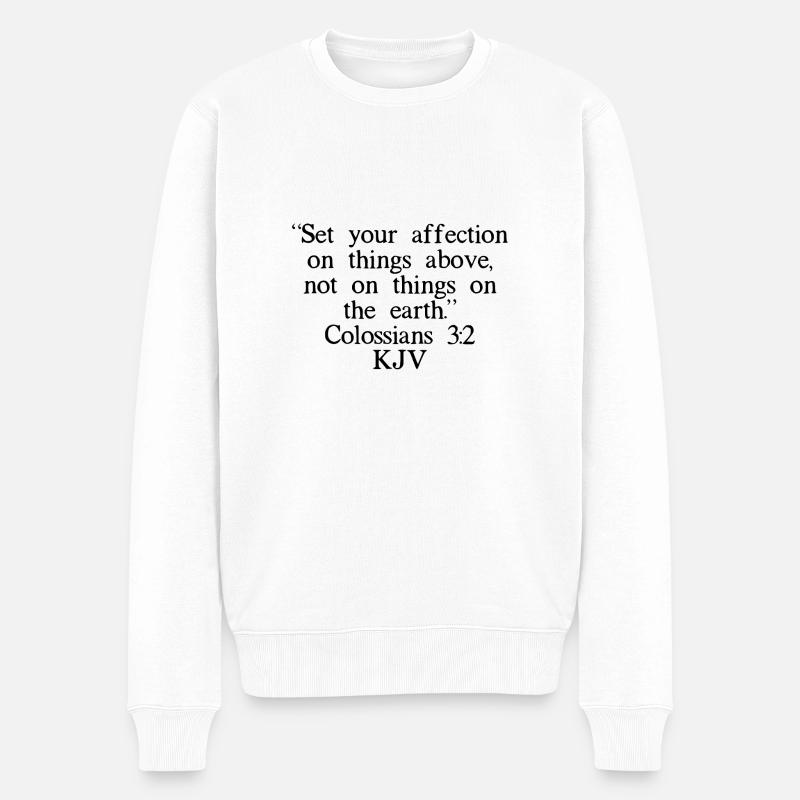 Kolosser 3:2 KJV - Männer Premium Bio Pullover - Weiß