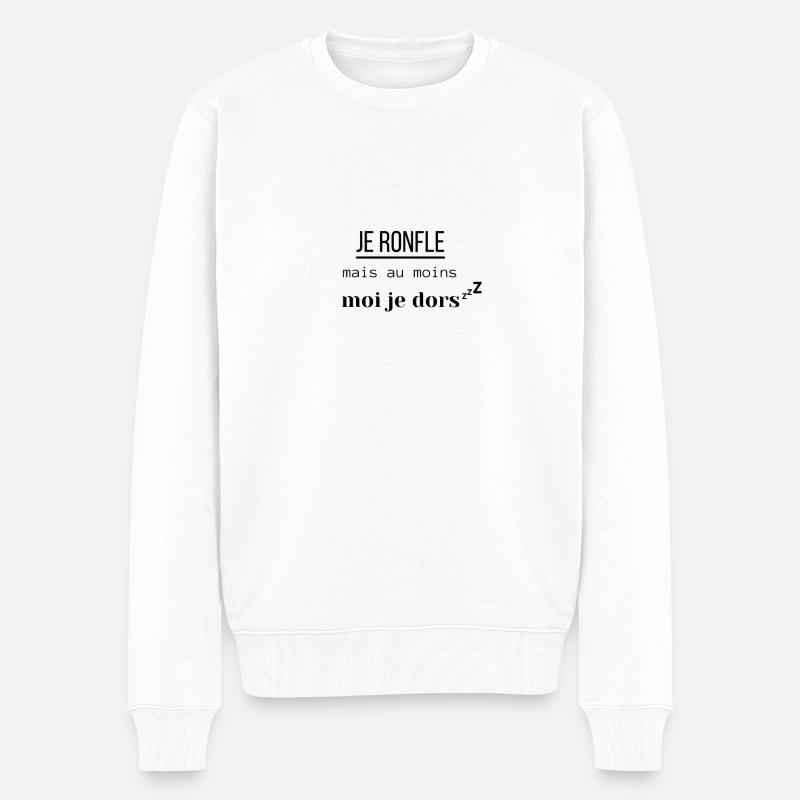 je ronfle mais au moins moi je dors - Pull Premium bio Homme - blanc