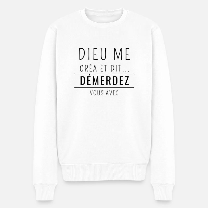 Dieu me crée et dit ! - Pull Premium bio Homme - blanc