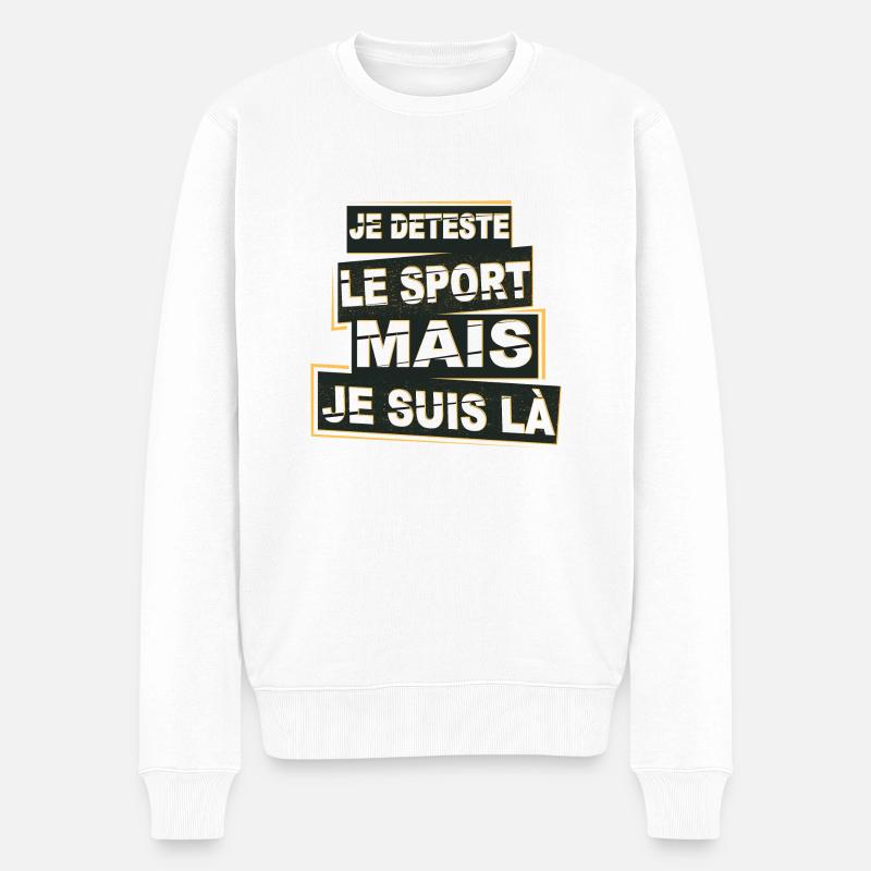 Je déteste le sport mais je suis là. Cadeau - Pull Premium bio Homme - blanc