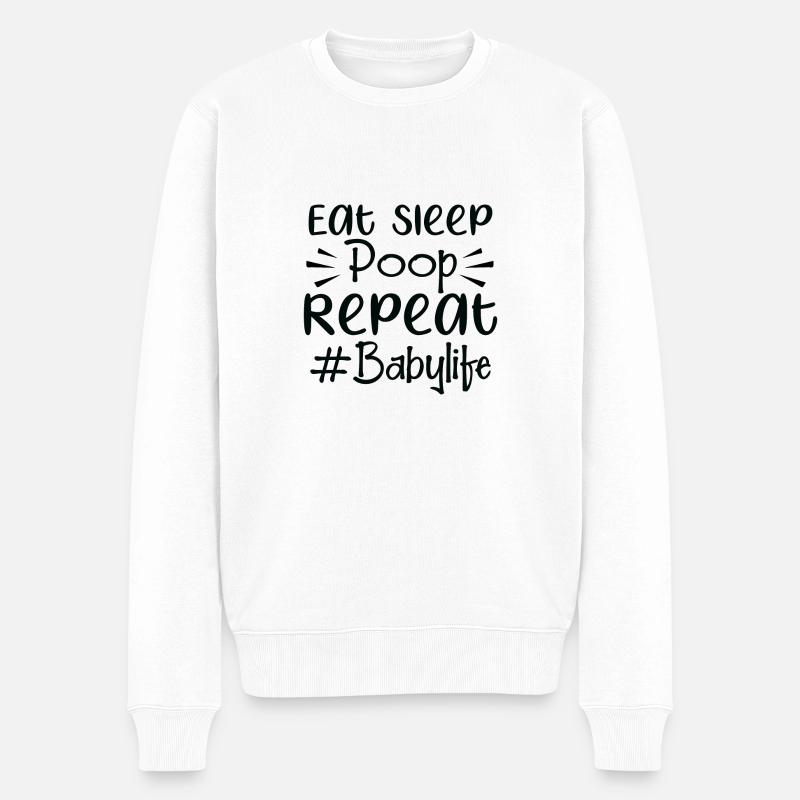Eat Sleep Poop Repeat #Babylife - Männer Premium Bio Pullover - Weiß