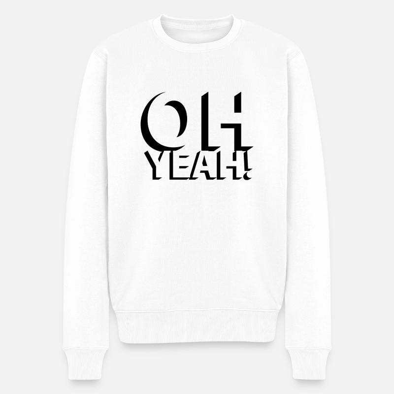 OH YEAH! - Männer Premium Bio Pullover - Weiß