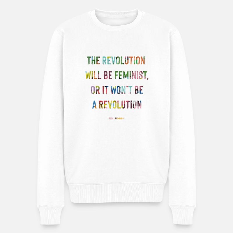 Die Revolution wird feministisch sein - Rosa Luxemburgo - Männer Premium Bio Pullover - Weiß