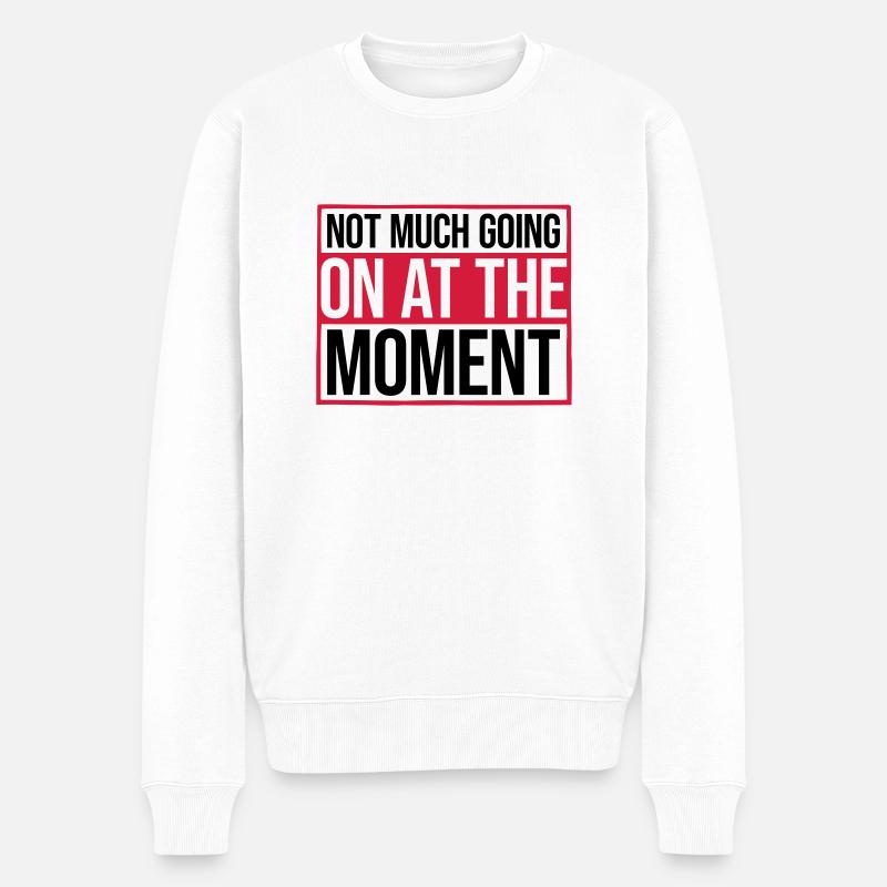 Not much going on - Männer Premium Bio Pullover - Weiß