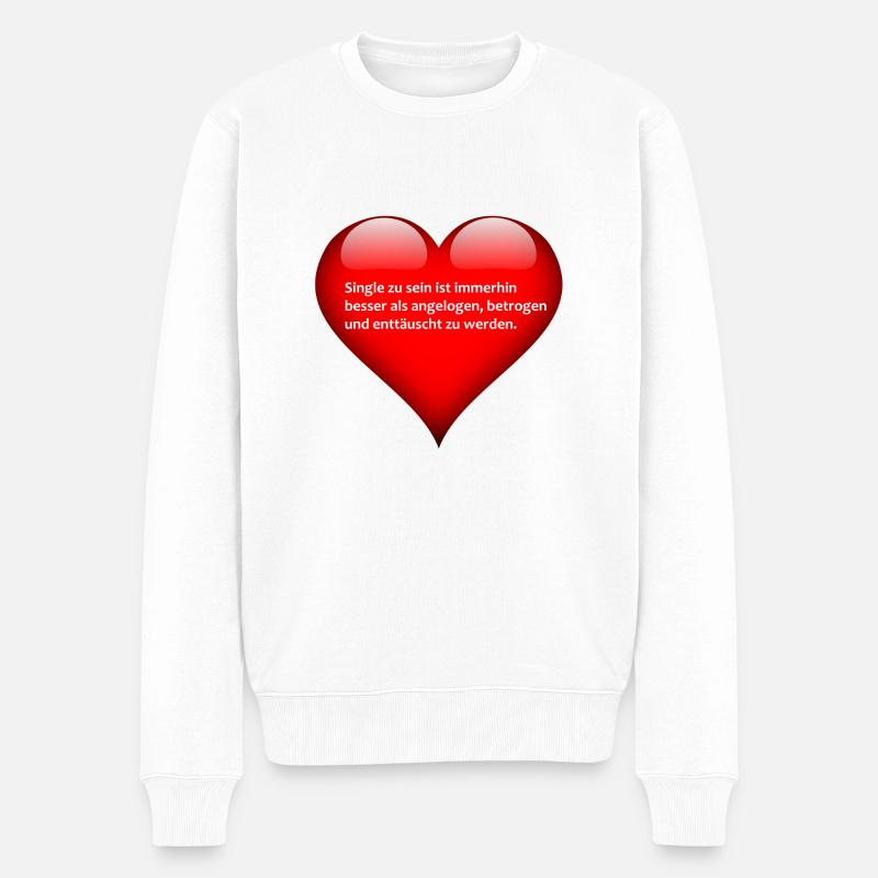 Spruch über das Single sein - Männer Premium Bio Pullover - Weiß
