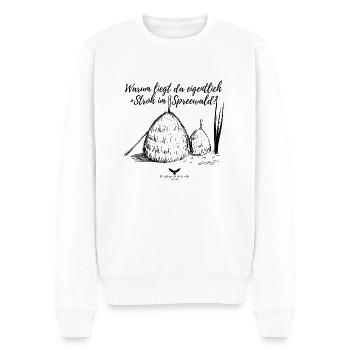 Spreewald Warum liegt da eigentlich Stroh? - Männer Premium Bio Pullover - Weiß - Vorne - Thijin (182cm)