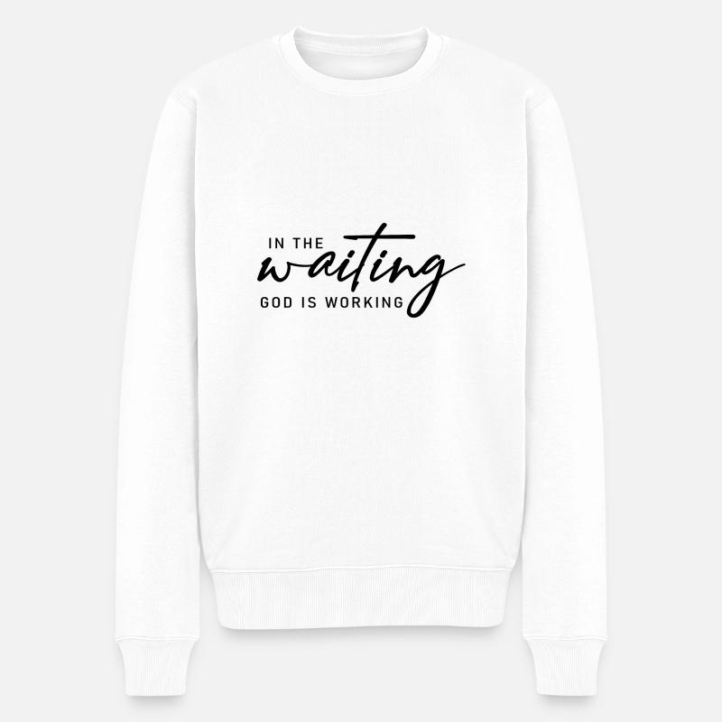 Dans l’attente, Dieu travaille - Pull Premium bio Homme - blanc