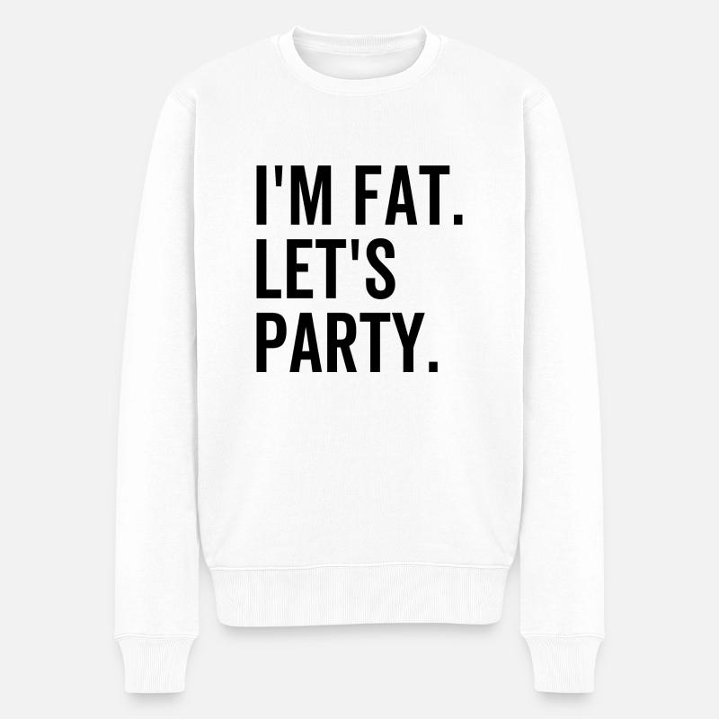 Je suis gros Let’s Party - Pull Premium bio Homme - blanc