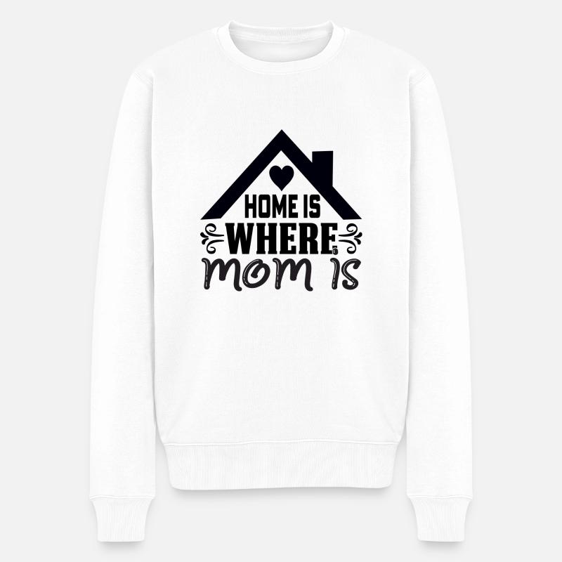 Home is where Mom is - Männer Premium Bio Pullover - Weiß