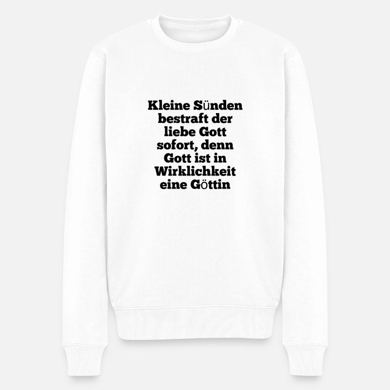 T-Shirt "Kleine Sünden bestraft der liebe Gott" - Männer Premium Bio Pullover - Weiß