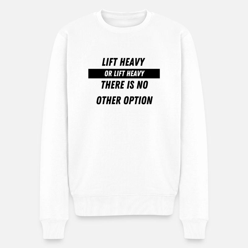 Lift heavy - Männer Premium Bio Pullover - Weiß