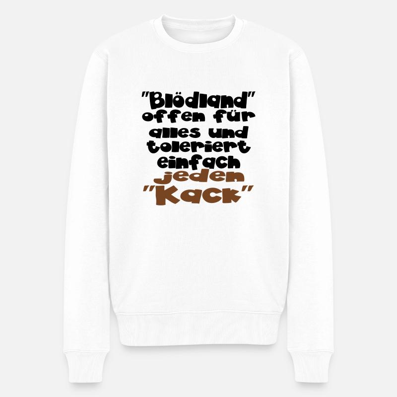 einfach jeden kack - Männer Premium Bio Pullover - Weiß